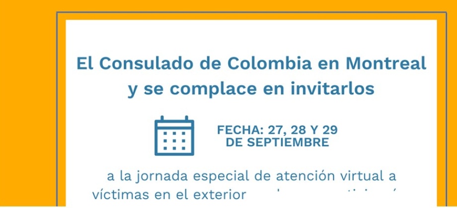 Consulado de Colombia en Montreal invita a la jornada especial de atención a víctimas en el exterior del 27 al 29 de septiembre