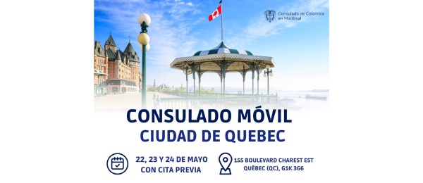 Colombianos en Quebec podrán realizar sus trámites en el Consulado Móvil programado para los días 22, 23 y 24 de mayo de 2024