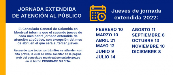Consulado de Colombia en Montreal informa que el segundo jueves de cada mes de 2022 habrá jornada extendida de atención al público, exceptuando abril cuando será el tercer jueves