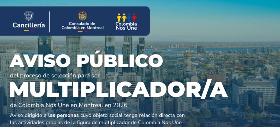 Aviso público – Proceso de selección Multiplicador/a Colombia Nos Une 2026 en Montreal
