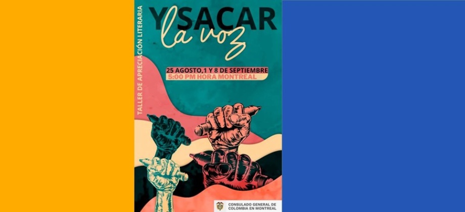 Invitación al taller de creación literaria "Y sacar la voz" para colombianos incluidos en Registro Único de Víctimas