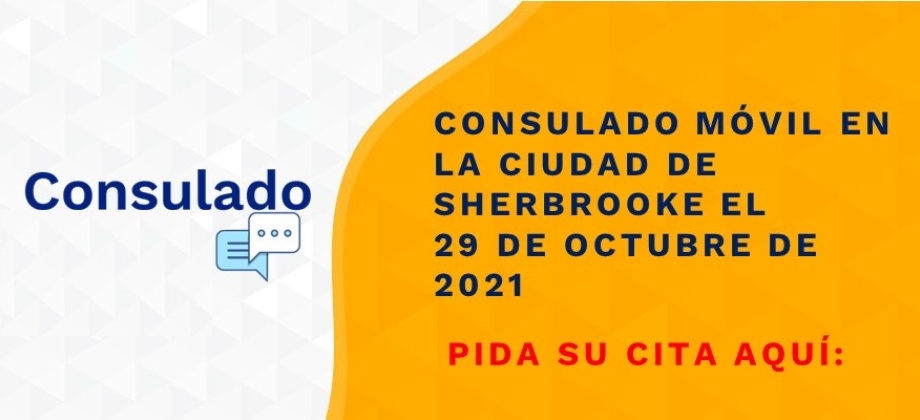 Consulado Móvil en la ciudad de Sherbrooke el 29 de octubre de 2021