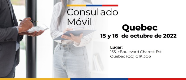 Consulado Móvil en la ciudad de Quebec, los días 15 y 16 de octubre de 2022