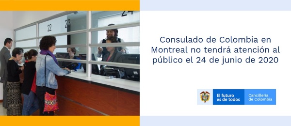 Consulado de Colombia en Montreal no tendrá atención al público el 24 de junio de 2020