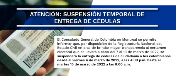 Suspensión temporal de entrega de cédulas hasta el 15 de marzo de 2022